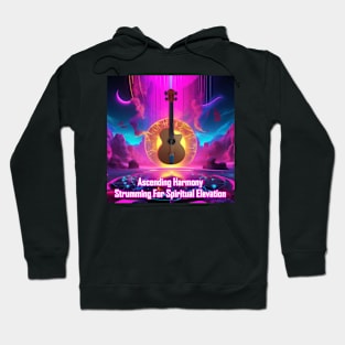 Ascending Harmony Strumming For Spiritual Elevation Hoodie